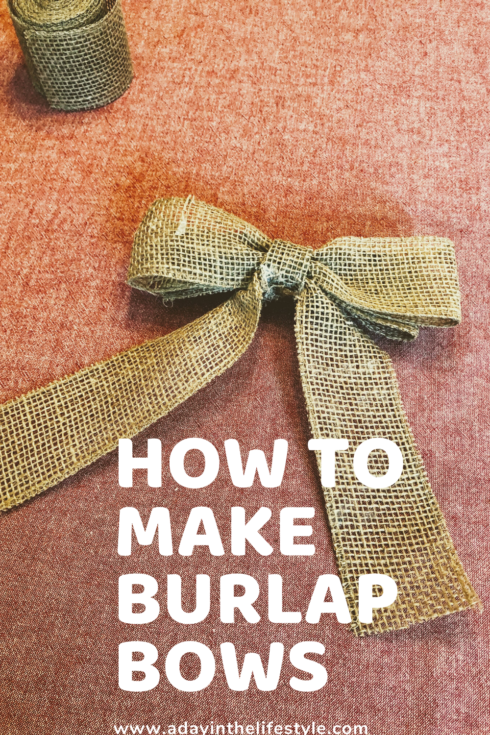 Burlap Bows – A Day in the Lifestyle